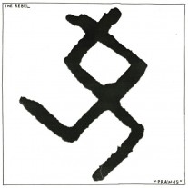 THE REBEL – ‘PRAWNS’